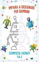 Impara a Disegnare per Bambini - Completa i Robot 1 & 2