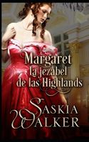 Margaret. La jezabel de las Highlands