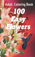 100 Easy Flowers Adult Coloring Book