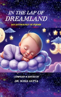 In the Lap of Dreamland: (An Anthology of Poems)