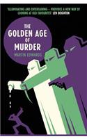 The Golden Age of Murder: The Mystery of the Writers Who Invented the Modern Detective Story