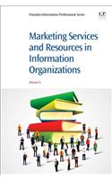 Marketing Services and Resources in Information Organizations