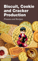 Biscuit, Cookie and Cracker Process and Recipes
