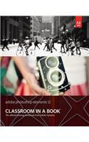 Adobe Photoshop Elements 12 Classroom in a Book