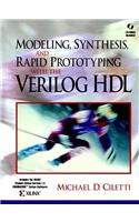 Modeling, Synthesis, and Rapid Prototyping with the VERILOG  HDL