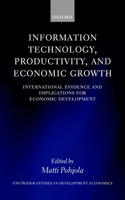 Information Technology, Productivity, and Economic Growth