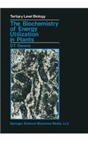 Biochemistry of Energy Utilization in Plants