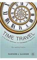 Time Travel in the Latin American and Caribbean Imagination