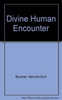 The Divine-Human Encounter