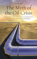 The Myth of the Oil Crisis