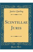 Scintillae Juris (Classic Reprint)