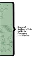 Design of Arithmetic Units for Digital Computers