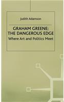 Graham Greene: The Dangerous Edge