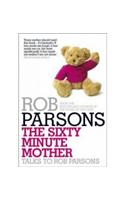 The Sixty Minute Mother