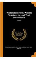 William Ricketson, William Ricketson, Jr., and Their Descendants; Volume 1
