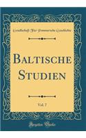 Baltische Studien, Vol. 7 (Classic Reprint)