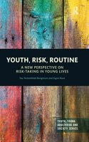 Youth, Risk, Routine