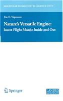 Nature's Versatile Engine:: Insect Flight Muscle Inside and Out(Molecular Biology Intelligence Unit)