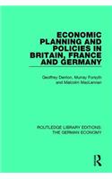 Economic Planning and Policies in Britain, France and Germany
