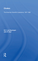 Cholera: The American Scientific Experience, 1947-1980