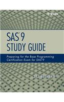 SAS 9 Study Guide: Preparing for the Base Programming Certification Exam for SAS 9