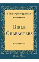 Bible Characters (Classic Reprint)