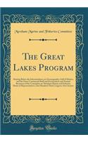 The Great Lakes Program: Hearing Before the Subcommittees on Oceanography, Gulf of Mexico, and the Outer Continental Shelf and Environment and Natural Resources of the Committee on Merchant Marine and Fisheries, House of Representatives, One Hundre
