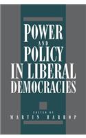 Power and Policy in Liberal Democracies