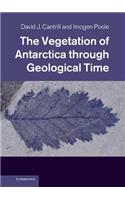 Vegetation of Antarctica Through Geological Time