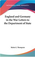 England and Germany in the War Letters to the Department of State