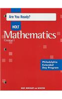 Holt Mathematics, Course 1: Are You Ready? Philadelphia Extended Day Program