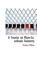 A Treatise on Plane-Co-Ordinate Geometry
