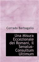 Una Misura Eccezionale Dei Romani, Il Senatus-Consultum Ultimum