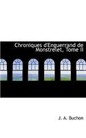 Chroniques D'Enguerrand de Monstrelet, Tome II