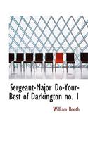 Sergeant-Major Do-Your-Best of Darkington No. 1: (English)