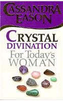 Crystal Divination for Today's Woman