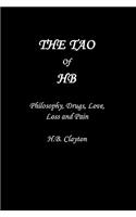 Tao of Hb: Philosophy, Drugs, Love, Loss and Pain