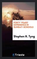 Forty Years' Experience in Sunday-Schools