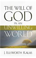 Will of God in an Unwilling World