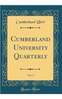 Cumberland University Quarterly, Vol. 1 (Classic Reprint)