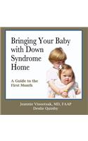 Bringing Your Baby with Down Syndrome Home: A Guide to the First Month