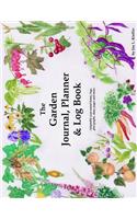 The Garden Journal, Planner and Log Book: Repeat Successes & Learn from Mistakes with Complete Personal Garden Records. 28 Adaptable Year-Round Forms, Logs, Garden Plot Graphs, Diary Pages, Etc. Track Weather, Pests, Diseases & Treatments.: Add Dra