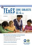 TExES Core Subjects Ec-6 (291) Book + Online