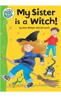 My Sister is a Witch!