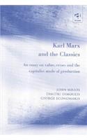 Karl Marx and the Classics