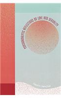 Psychoanalytic Reflections on Love and Sexuality