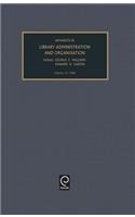 Advances in Library Administration and Organization, Volume 14