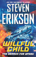 Willful Child: The Search for Spark: The Search for Spark(3 Willful Child)