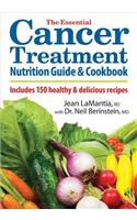 The Essential Cancer Treatment Nutrition Guide and Cookbook