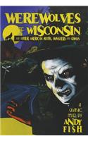 Werewolves of Wisconsin and Other American Myths, Monsters and Ghosts